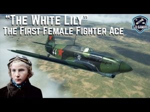 The First Female Fighter Ace “The White Lily” Lydia Litvyak – Her Historical Flight Sim