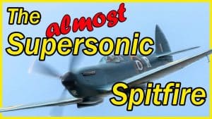 The British Spitfire That Almost Broke The Sound Barrier