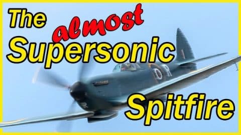 The British Spitfire That Almost Broke The Sound Barrier | World War Wings Videos