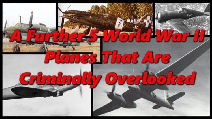 5 More Overlooked Planes Of WW2 | World War Wings Videos
