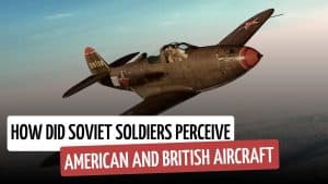 How Did Soviet Soldiers Perceive American and British Aircraft?