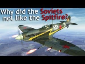 Why The Soviets Didnt Like The Spitfire