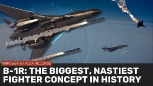 B-1R: The world’s BIGGEST air superiority fighter?!