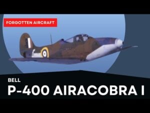 Why Britain’s Airacobra Never Became Popular