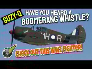 WW2 Boomerang fighter makes the noisiest whistle of all