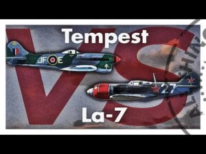 Hawker Tempest vs. Lavochkin La-7: The Best Low-Altitude Fighters of WWII