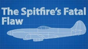 The Spitfire’s Fatal Flaw You Didn’t Know About