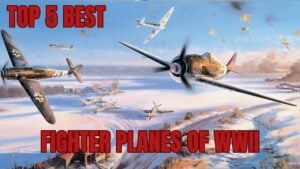 The Best WWII Fighters Ranked by Combat Performance
